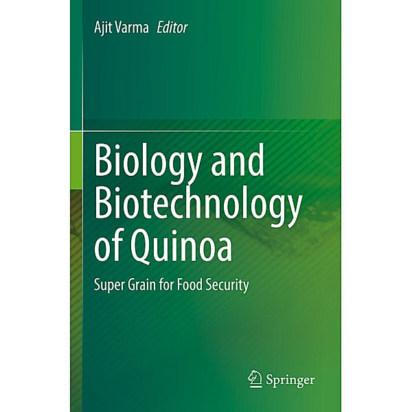 Biology and Biotechnology of Quinoa