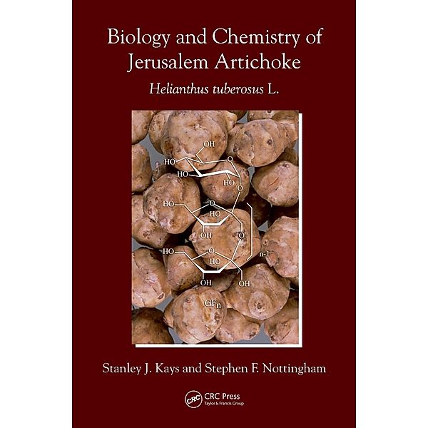 Biology and Chemistry of Jerusalem Artichoke, Stanley J. Kays, Stephen F. Nottingham