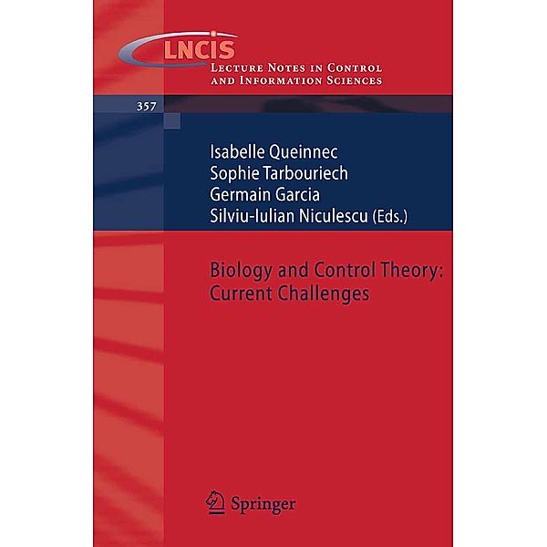 Biology and Control Theory: Current Challenges / Lecture Notes in Control and Information Sciences Bd.357