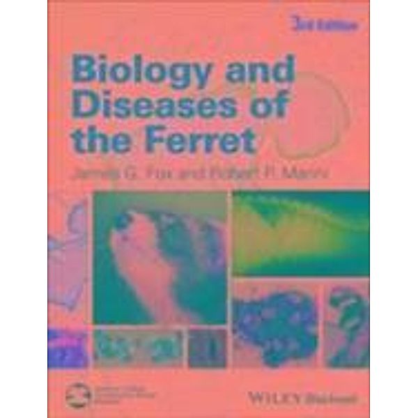 Biology and Diseases of the Ferret