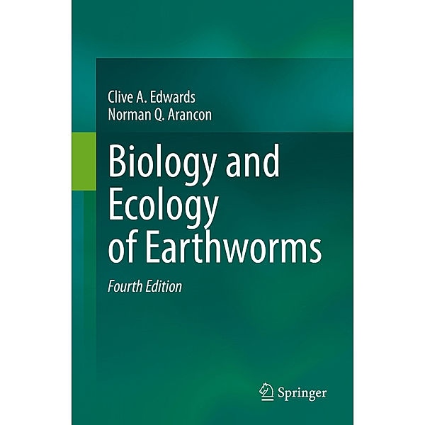 Biology and Ecology of Earthworms, Norman Q. Arancon