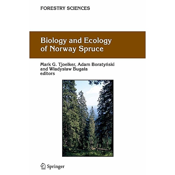 Biology and Ecology of Norway Spruce / Forestry Sciences Bd.78