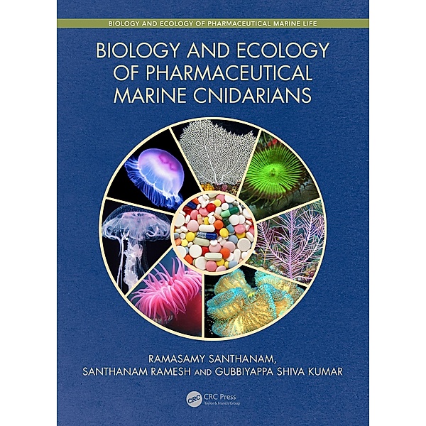Biology and Ecology of Pharmaceutical Marine Cnidarians, Ramasamy Santhanam, Gubbiyappa Shiva Kumar, Santhanam Ramesh