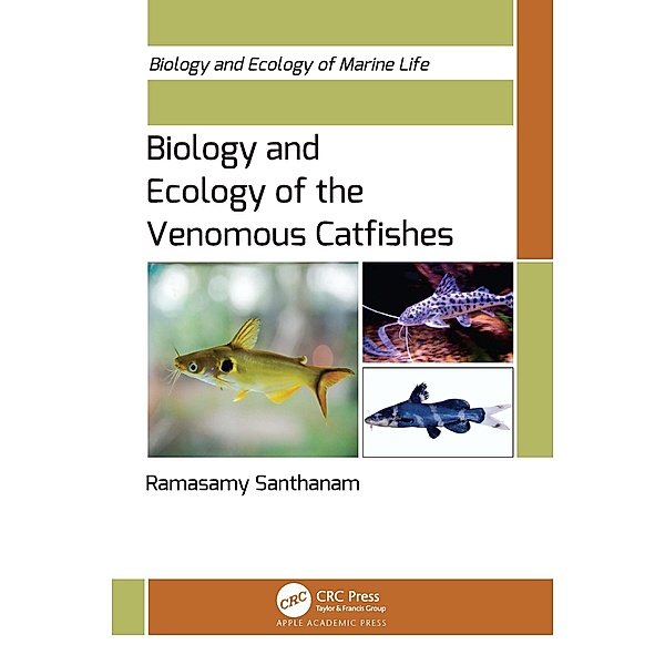 Biology and Ecology of the Venomous Catfishes, Ramasamy Santhanam