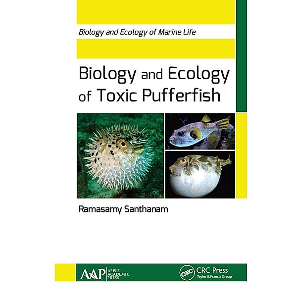 Biology and Ecology of Toxic Pufferfish, Ramasamy Santhanam