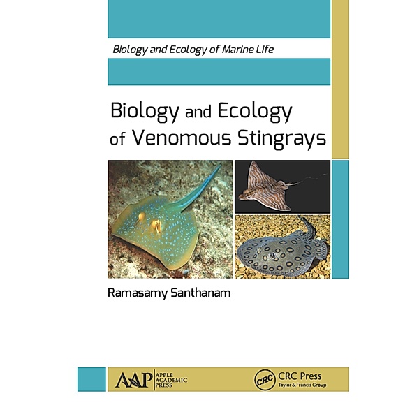 Biology and Ecology of Venomous Stingrays, Ramasamy Santhanam