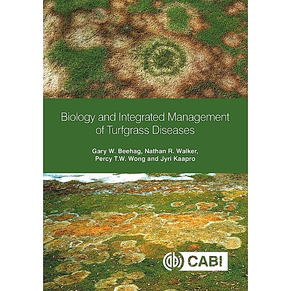 Biology and Integrated Management of Turfgrass Diseases, Gary W. Beehag, Nathan R. Walker, Percy T. W. Wong, Jyri Kaapro