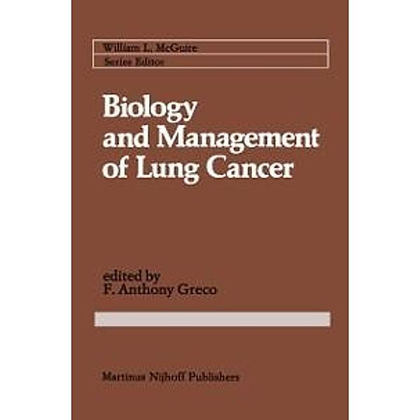 Biology and Management of Lung Cancer / Cancer Treatment and Research Bd.11