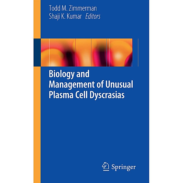 Biology and Management of Unusual Plasma Cell Dyscrasias