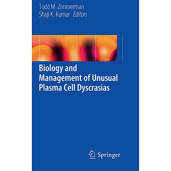 Biology and Management of Unusual Plasma Cell Dyscrasias