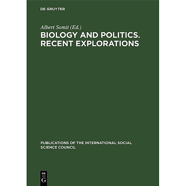 Biology and Politics. Recent Explorations / Publications of the International Social Science Council Bd.19