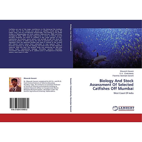 Biology And Stock Assessment Of Selected Catfishes Off Mumbai, Bhawesh Sawant, S. K. Chakraborty, Paramita Banerjee Sawant