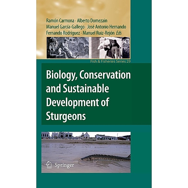 Biology, Conservation and Sustainable Development of Sturgeons / Fish & Fisheries Series Bd.29