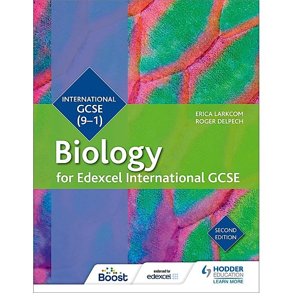 Biology for Edexcel International GCSE (9-1) Biology. Student Book, Erica Larkcom, Roger Delpech