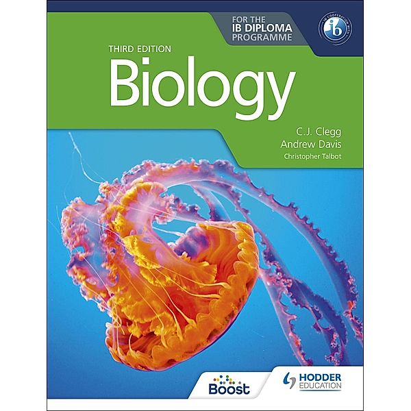 Biology for the IB Diploma Third edition, C. J. Clegg, Andrew Davis