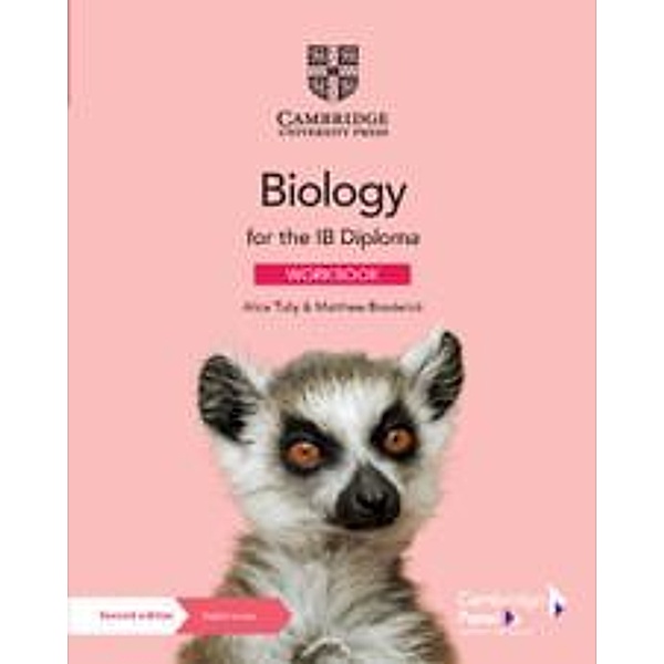 Biology for the IB Diploma Workbook with Digital Access (2 Years), Alice Tully, Matthew Broderick
