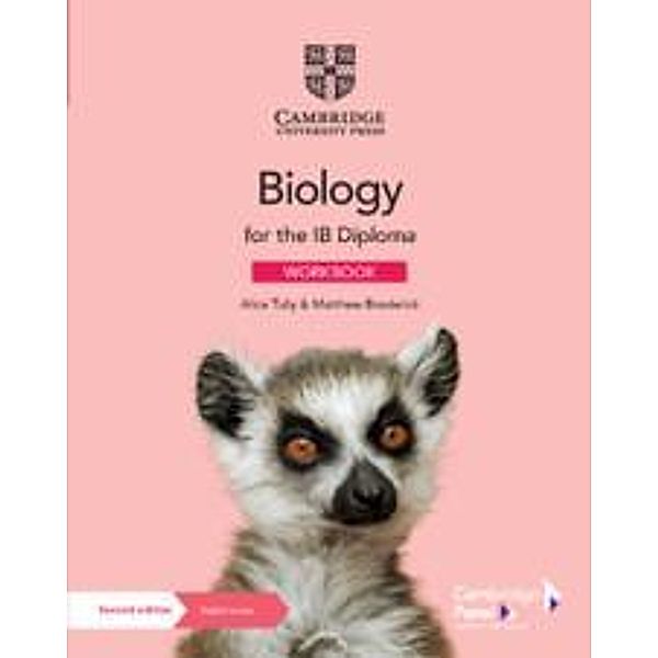 Biology for the IB Diploma Workbook with Digital Access (2 Years), Alice Tully, Matthew Broderick