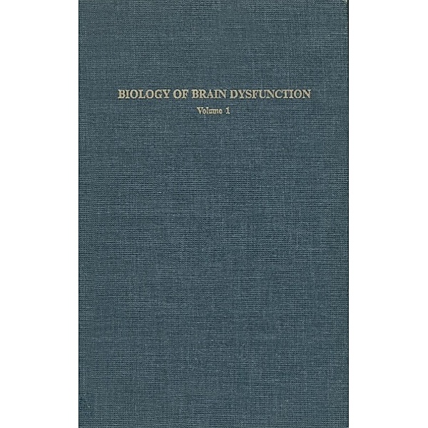 Biology of Brain Dysfunction, Gerald E. Gaull