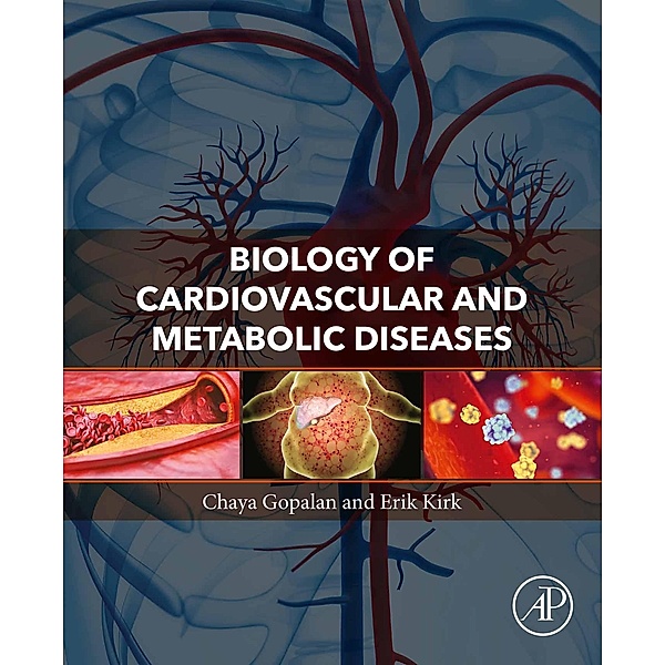 Biology of Cardiovascular and Metabolic Diseases, Chaya Gopalan, Erik Kirk