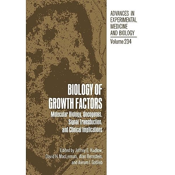 Biology of Growth Factors / Advances in Experimental Medicine and Biology Bd.234