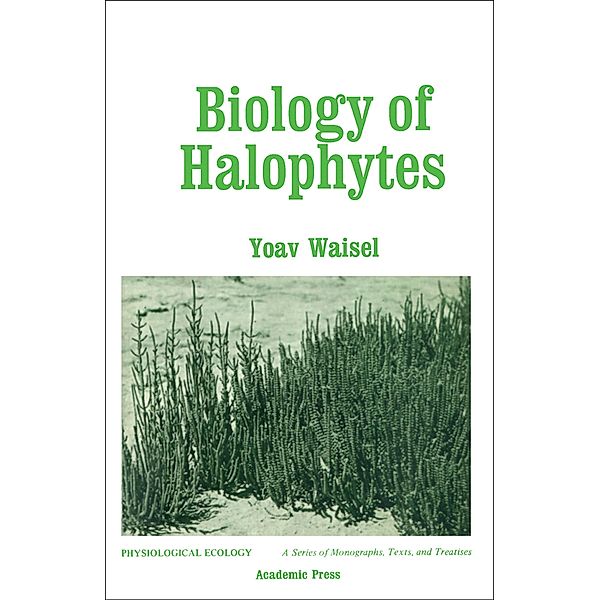 Biology of Halophytes, Yoav Waisel