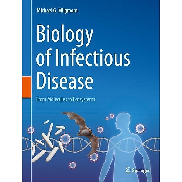 Biology of Infectious Disease, Michael G. Milgroom