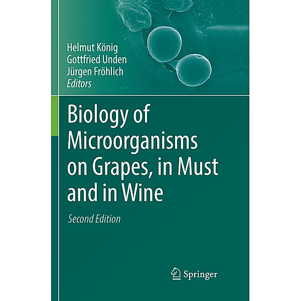 Biology of Microorganisms on Grapes, in Must and in Wine