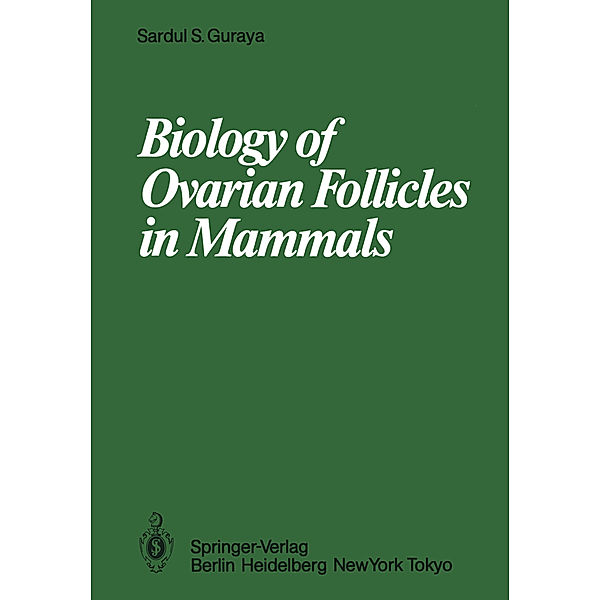 Biology of Ovarian Follicles in Mammals, S. S. Guraya