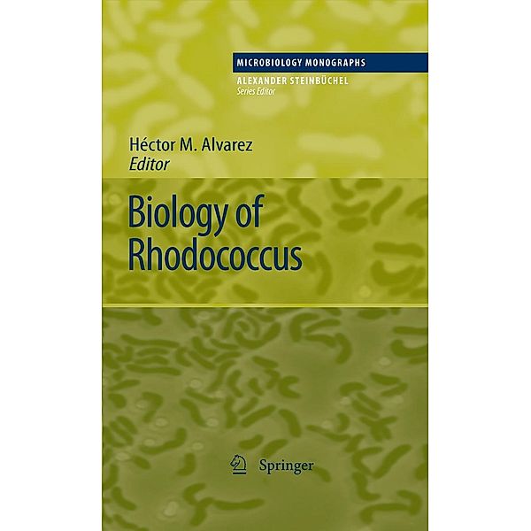 Biology of Rhodococcus / Microbiology Monographs Bd.16, Héctor Alvarez