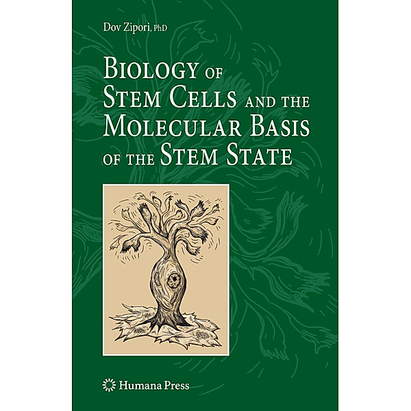 Biology of Stem Cells and the Molecular Basis of the Stem State, Dov Zipori