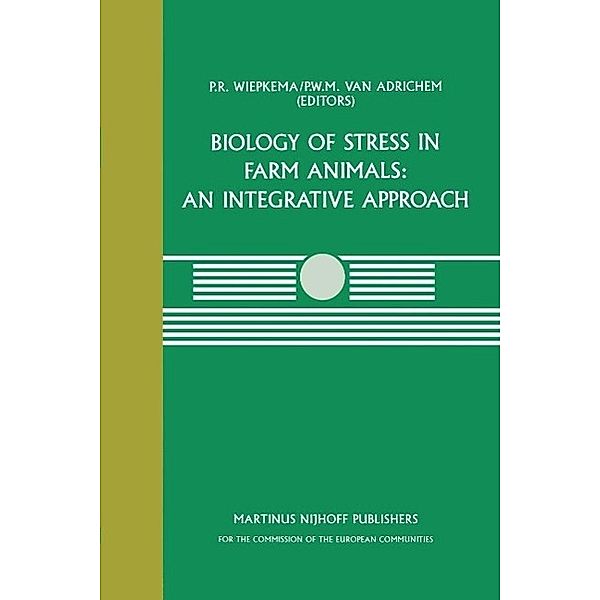 Biology of Stress in Farm Animals: An Integrative Approach / Current Topics in Veterinary Medicine Bd.42