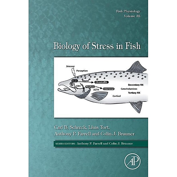 Biology of Stress in Fish, Carl B. Schreck, Lluis Tort, Anthony P. Farrell, Colin J. Brauner