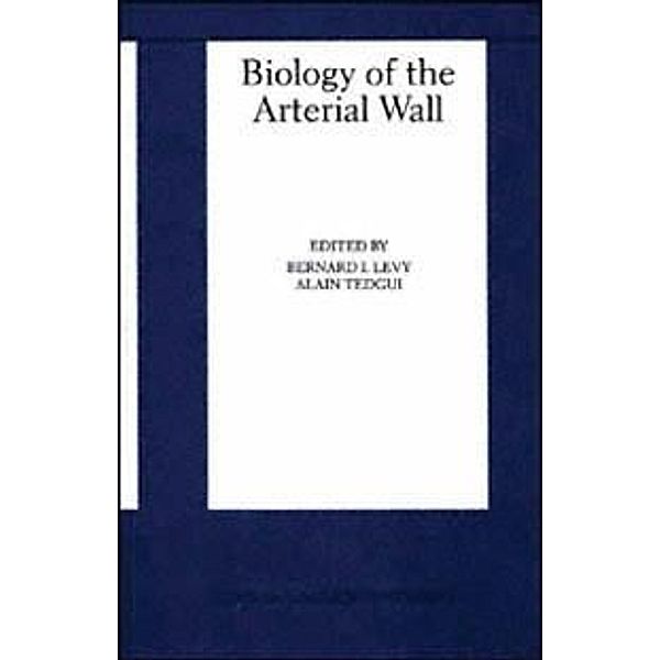 Biology of the Arterial Wall / Basic Science for the Cardiologist Bd.1