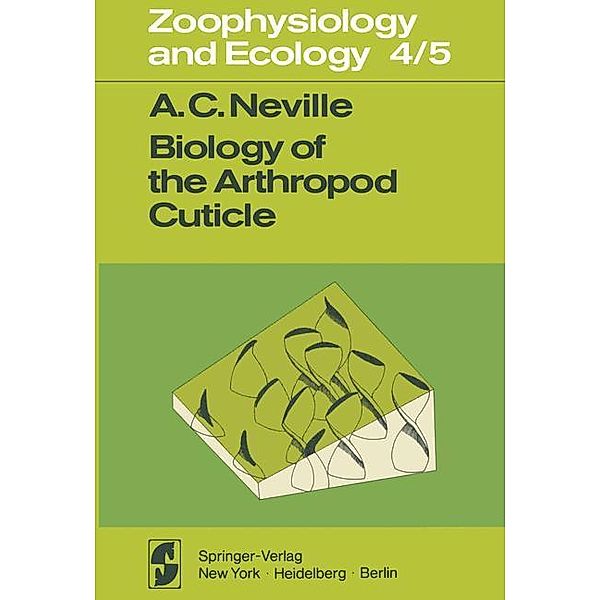 Biology of the Arthropod Cuticle, A.C. Neville