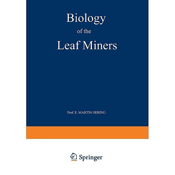 Biology of the Leaf Miners, E. M. Hering