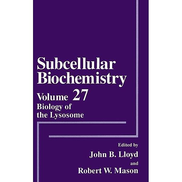 Biology of the Lysosome / Subcellular Biochemistry Bd.27