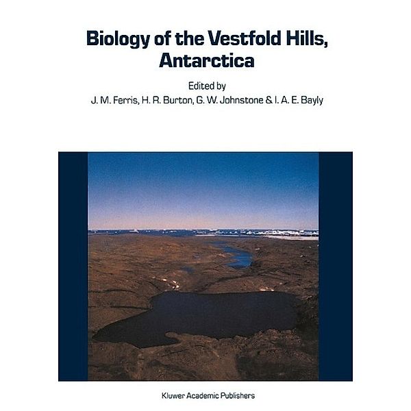Biology of the Vestfold Hills, Antarctica / Developments in Hydrobiology Bd.34