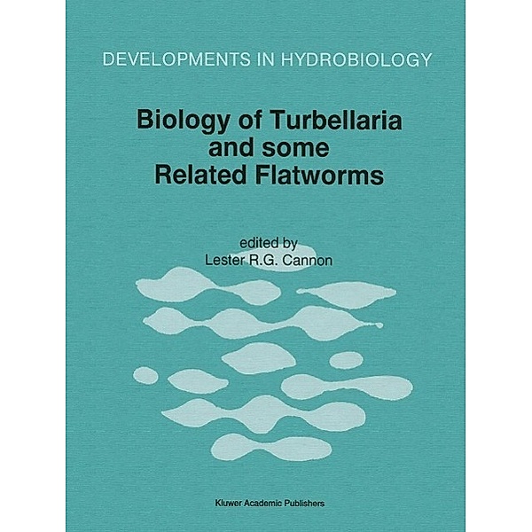 Biology of Turbellaria and some Related Flatworms / Developments in Hydrobiology Bd.108