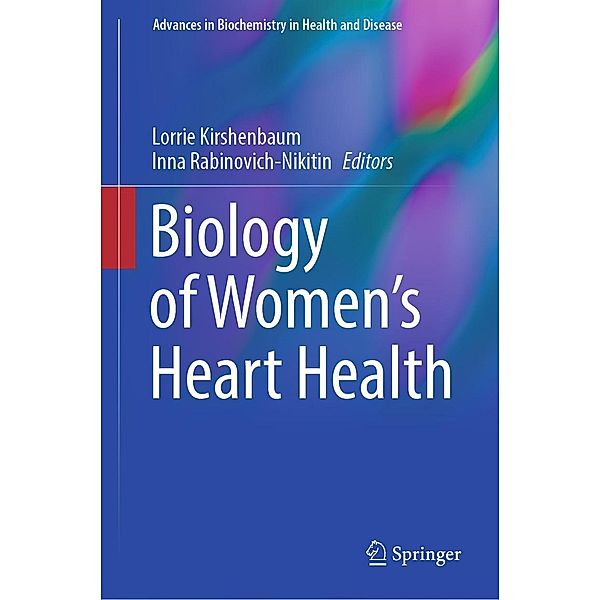 Biology of Women's Heart Health / Advances in Biochemistry in Health and Disease Bd.26