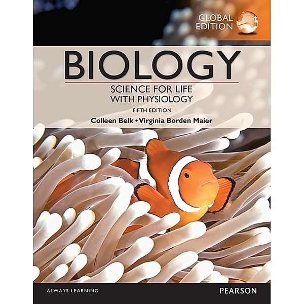 Biology: Science for Life with Physiology, Global Edition, Colleen Belk, Virginia Borden Maier