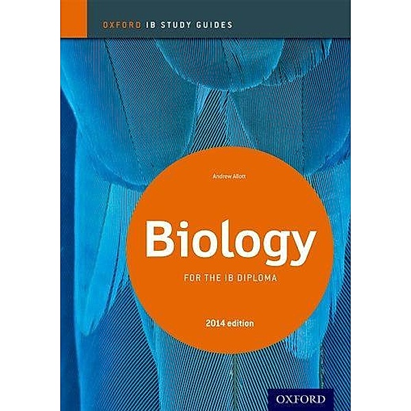 Biology Study Guide 2014 edition: Oxford IB Diploma Programme, Andrew Allott