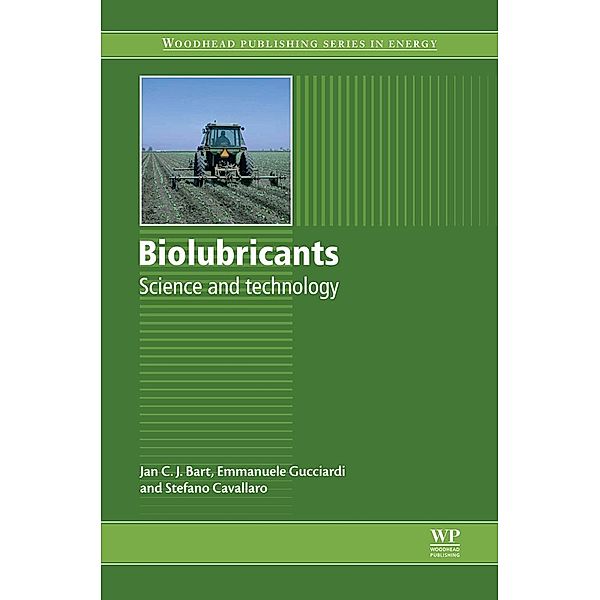 Biolubricants, Jan C. J. Bart, Emanuele Gucciardi, Stefano Cavallaro