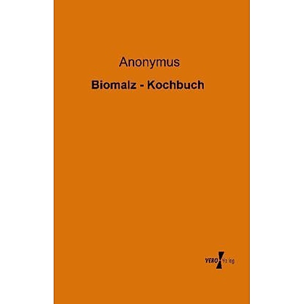 Biomalz - Kochbuch, Anonym