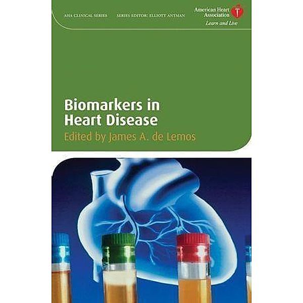 Biomarkers in Heart Disease / American Heart Association Clinical Series