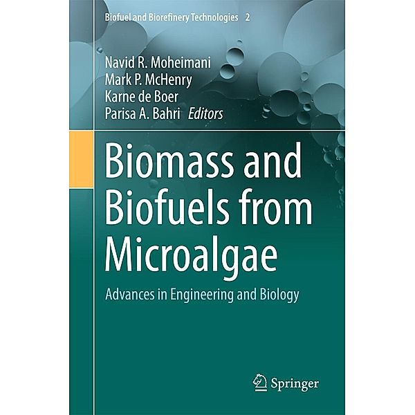 Biomass and Biofuels from Microalgae / Biofuel and Biorefinery Technologies Bd.2