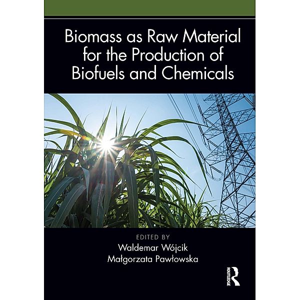 Biomass as Raw Material for the Production of Biofuels and Chemicals