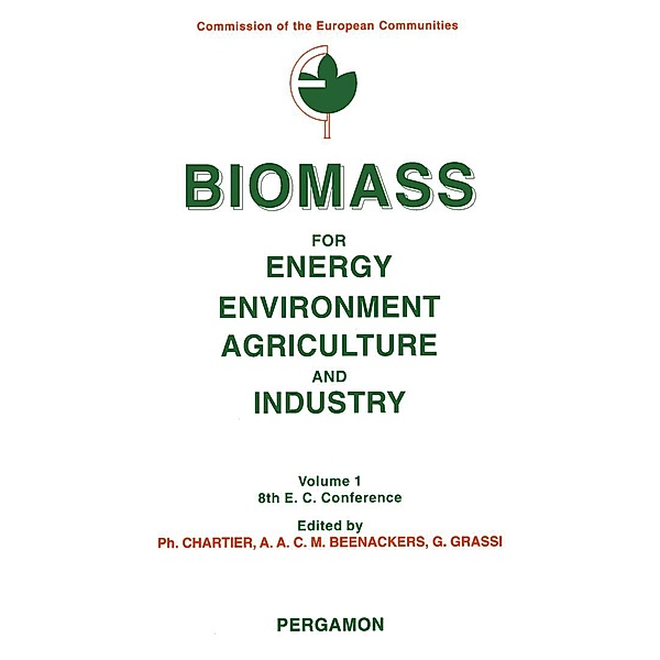 Biomass for Energy, Environment, Agriculture and Industry, P. Chartier, A. A. C-M. Beenackers, G. Grassi