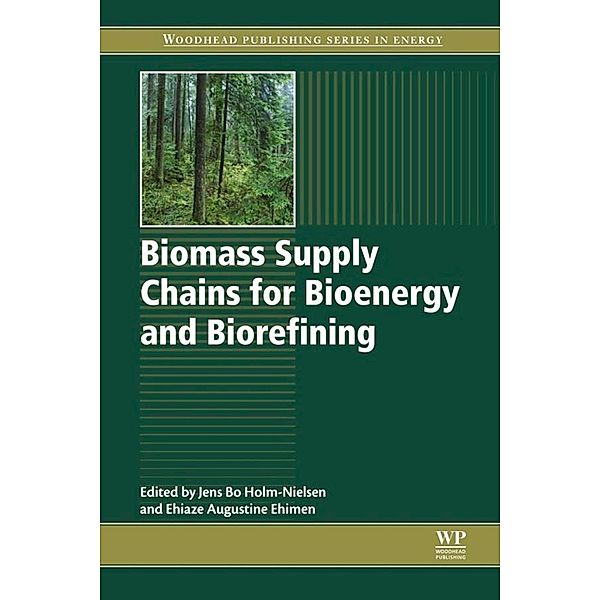 Biomass Supply Chains for Bioenergy and Biorefining