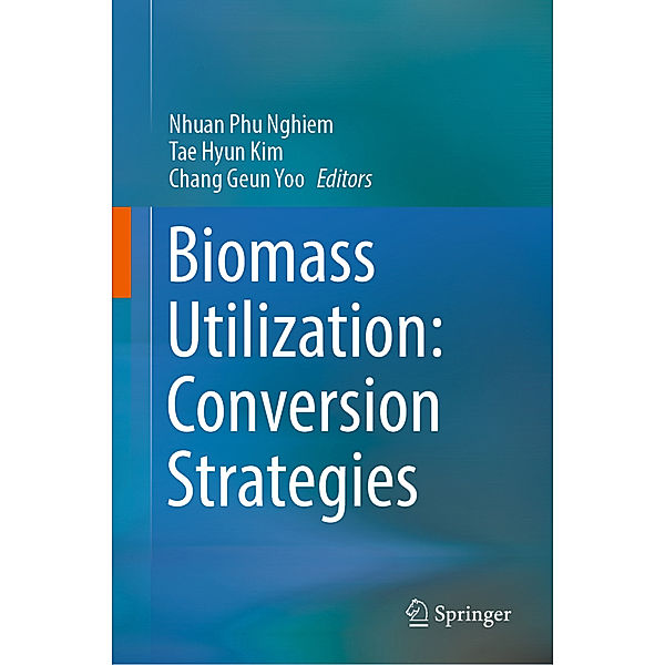 Biomass Utilization: Conversion Strategies