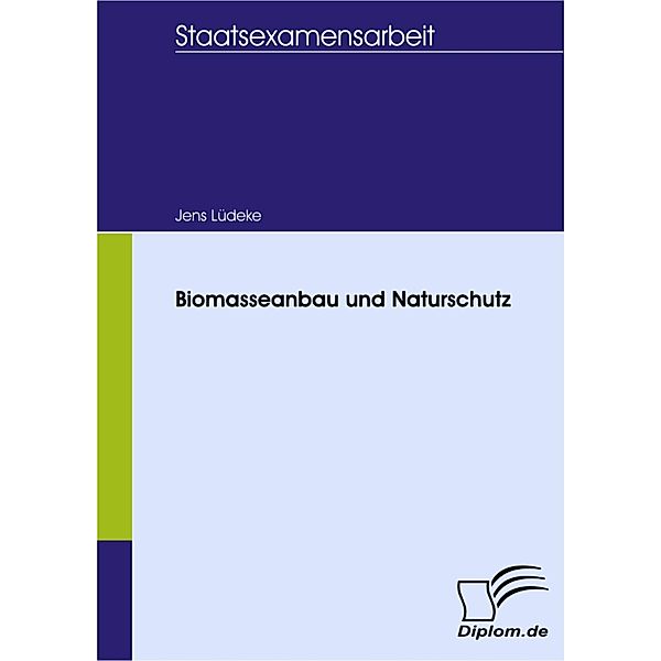 Biomasseanbau und Naturschutz, Jens Lüdeke